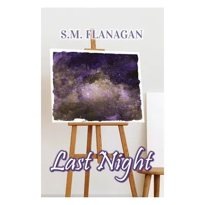 "Last Night" - "" ("Flanagan S. M.")(Paperback)