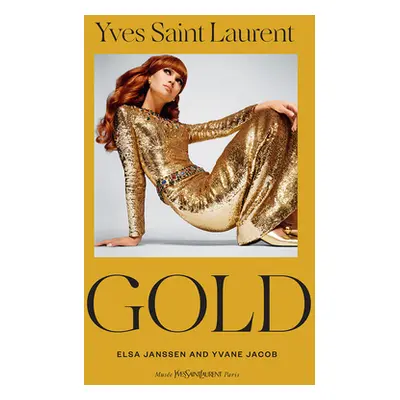 "Yves Saint Laurent: Gold" - "" ("Janssen Elsa")(Pevná vazba)