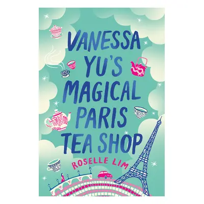 "Vanessa Yu's Magical Paris Tea Shop" - "" ("Lim Roselle")(Paperback)