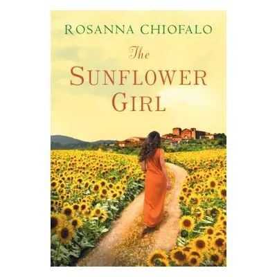 "The Sunflower Girl" - "" ("Chiofalo Rosanna")(Paperback)