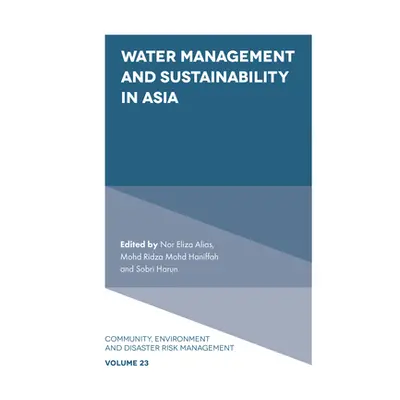 "Water Management and Sustainability in Asia" - "" ("Alias Nor Eliza")(Pevná vazba)