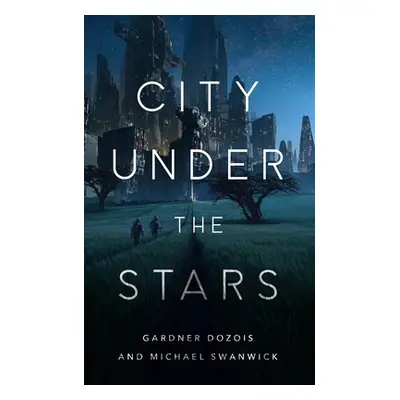 "City Under the Stars" - "" ("Dozois Gardner")(Paperback)