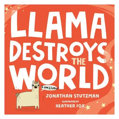 "Llama Destroys the World" - "" ("Stutzman Jonathan")(Pevná vazba)