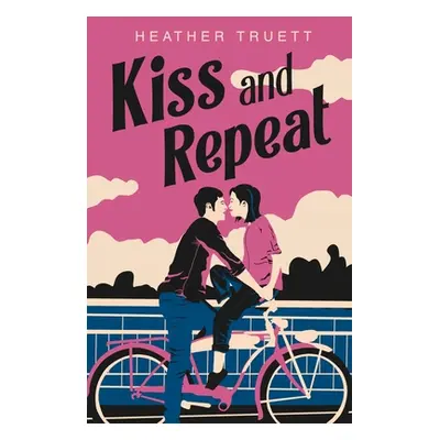 "Kiss and Repeat" - "" ("Truett Heather")(Pevná vazba)