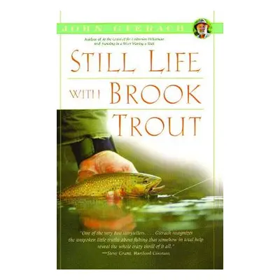 "Still Life with Brook Trout" - "" ("Gierach John")(Paperback)