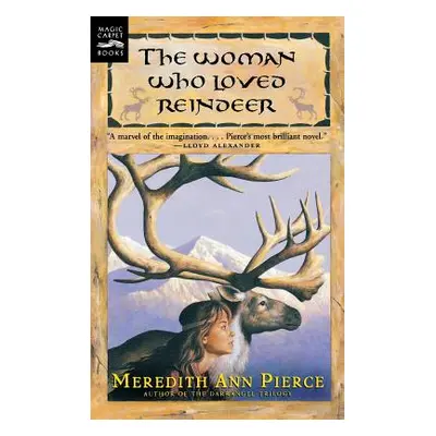 "Woman Who Loved Reindeer" - "" ("Pierce Meredith Ann")(Paperback)