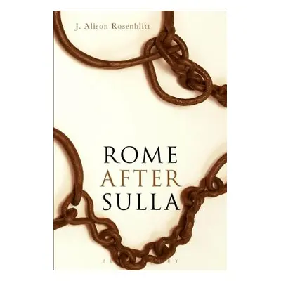 "Rome after Sulla" - "" ("Rosenblitt J. Alison")(Paperback)