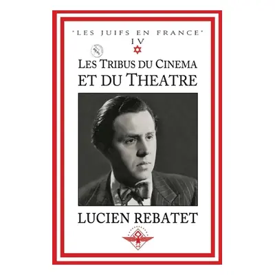 "Les tribus du cinma et du thtre" - "" ("Rebatet Lucien")(Paperback)