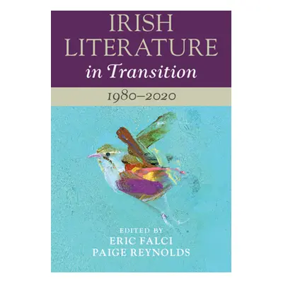 "Irish Literature in Transition: 1980-2020: Volume 6" - "" ("Falci Eric")(Pevná vazba)