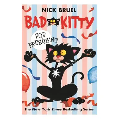 "Bad Kitty for President" - "" ("Bruel Nick")(Paperback)