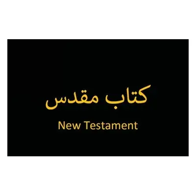 "Farsi New Testament" - "" ("Holy Bible Foundation")(Paperback)