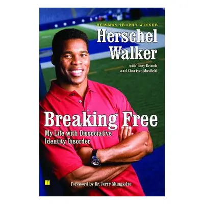 "Breaking Free: My Life with Dissociative Identity Disorder" - "" ("Walker Herschel")(Paperback)