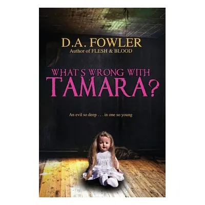 "What's Wrong With Tamara?" - "" ("Fowler D. A.")(Paperback)