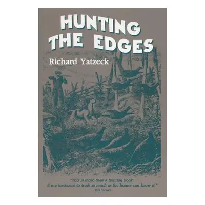 "Hunting the Edges" - "" ("Yatzeck Richard L.")(Paperback)