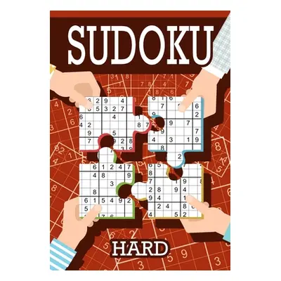 "Sudoku - Hard: 200 Hard Puzzles, Sudoku Hard Puzzle Books Including Instructions and Answer Key