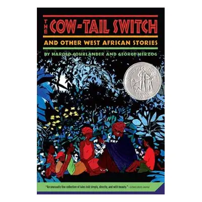 "The Cow-Tail Switch and Other West African Stories" - "" ("Courlander Harold")(Paperback)