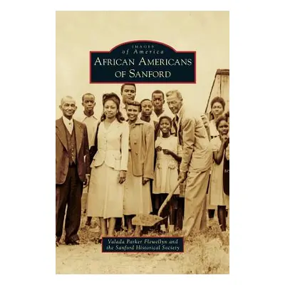 "African Americans of Sanford" - "" ("Flewellyn Valada Parker")(Pevná vazba)