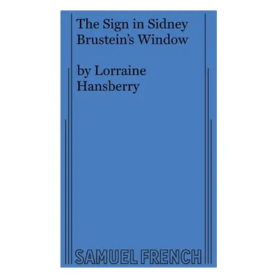 "The Sign in Sidney Brustein's Window" - "" ("Hansberry Lorraine")(Paperback)