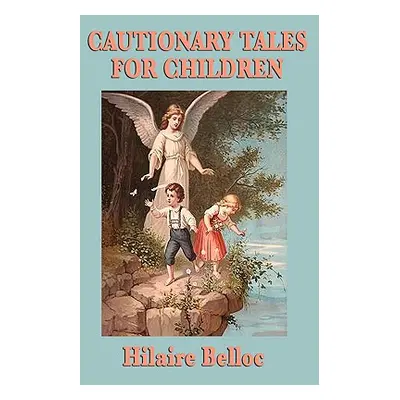 "Cautionary Tales for Children" - "" ("Belloc Hilaire")(Paperback)