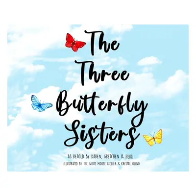 "The Three Butterfly Sisters" - "" ("")(Pevná vazba)