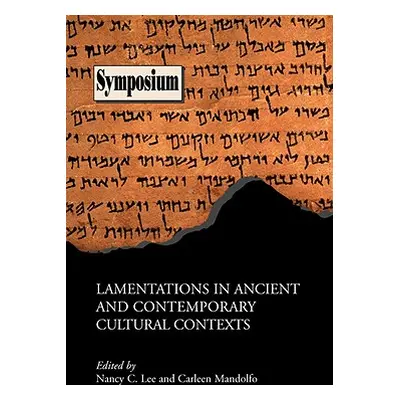 "Lamentations in Ancient and Contemporary Cultural Contexts" - "" ("Lee Nancy C.")(Paperback)