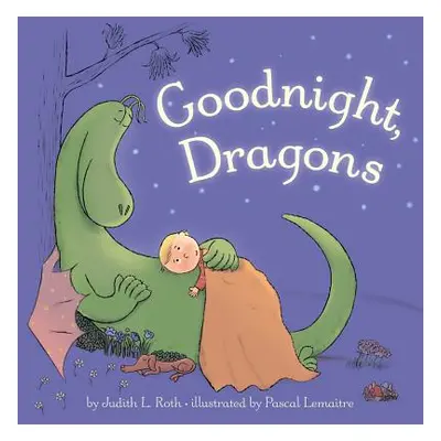 "Goodnight, Dragons" - "" ("Roth Judith")(Board Books)