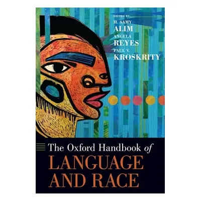 "The Oxford Handbook of Language and Race" - "" ("Alim H. Samy")(Pevná vazba)