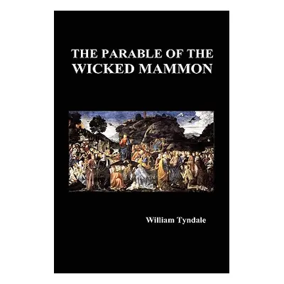 "The Parable of the Wicked Mammon (Hardback)" - "" ("Tyndale William")(Pevná vazba)