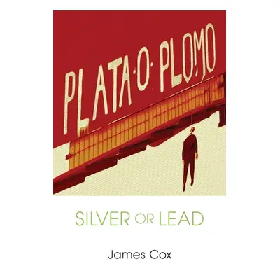 "Silver or Lead" - "" ("Cox James")(Paperback)