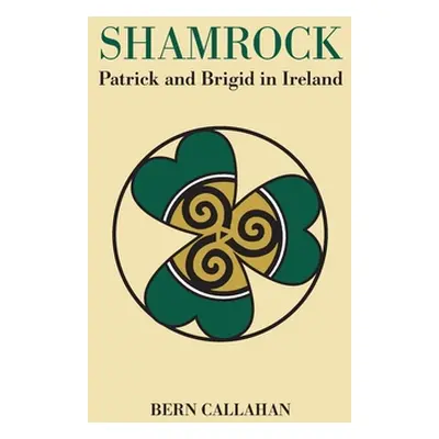 "Shamrock: Patrick and Brigid in Ireland" - "" ("Callahan Bern")(Pevná vazba)