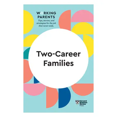 "Two-Career Families (HBR Working Parents Series)" - "" ("Review Harvard Business")(Paperback)