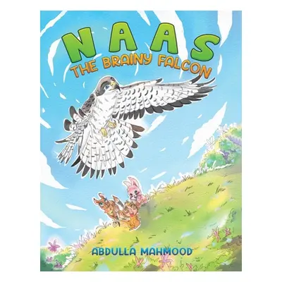 "Naas - The Brainy Falcon" - "" ("Mahmood Abdulla")(Paperback)