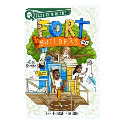 "Tree House Station: Fort Builders Inc. 4" - "" ("Romito Dee")(Pevná vazba)