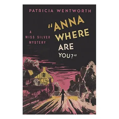 "Anna, Where Are You?" - "" ("Wentworth Patricia")(Paperback)