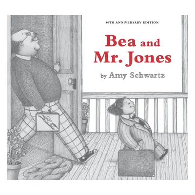 "Bea and Mr. Jones: 40th Anniversary Edition" - "" ("Schwartz Amy")(Pevná vazba)