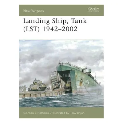 "Landing Ship, Tank (Lst) 1942-2002" - "" ("Rottman Gordon L.")(Paperback)