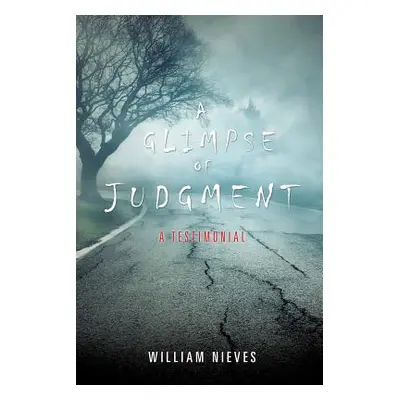 "A Glimpse of Judgment" - "" ("Nieves William")(Paperback)