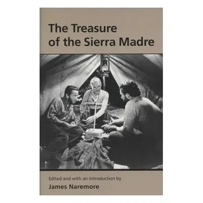 "Treasure of the Sierra Madre" - "" ("Naremore James")(Paperback)