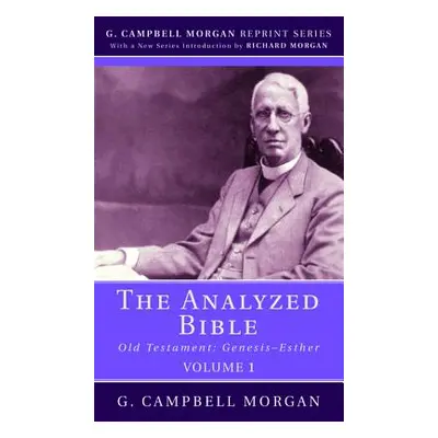 "The Analyzed Bible, Volume 1" - "" ("Morgan G. Campbell")(Paperback)