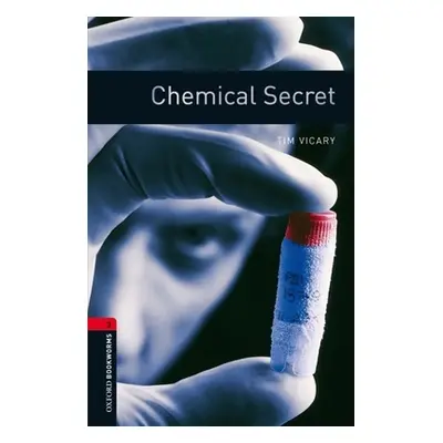 "Oxford Bookworms Library: Chemical Secret: Level 3: 1000-Word Vocabulary" - "" ("Vicary Tim")(P