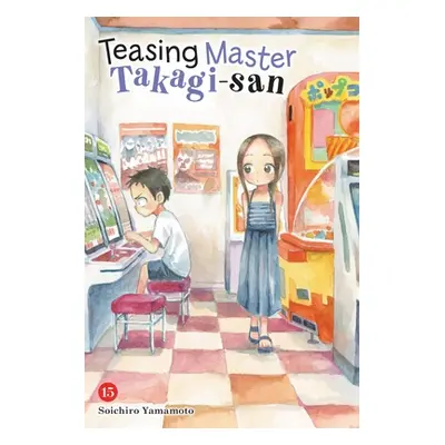 "Teasing Master Takagi-San, Vol. 15" - "" ("Yamamoto Soichiro")(Paperback)