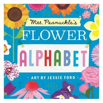 "Mrs. Peanuckle's Flower Alphabet" - "" ("Mrs Peanuckle")(Board Books)