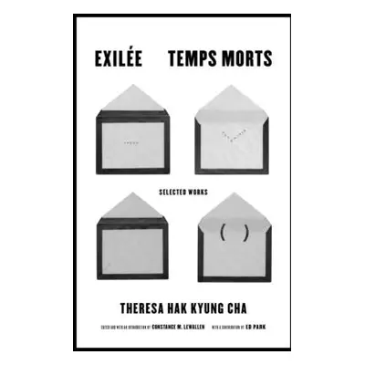 "Exilee and Temps Morts: Selected Works" - "" ("Cha Theresa Hak Kyung")(Paperback)