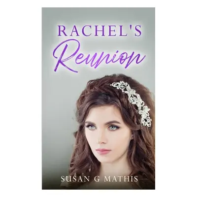 "Rachel's Reunion" - "" ("Mathis Susan G.")(Paperback)