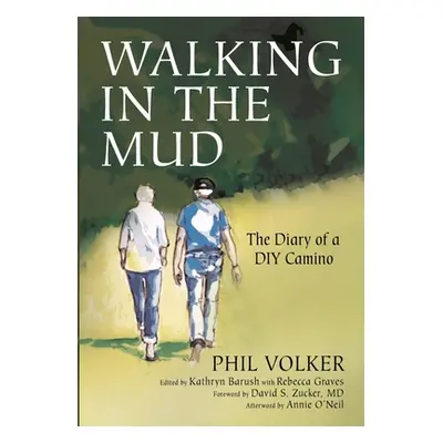 "Walking in the Mud: The Diary of a DIY Camino" - "" ("Volker Phil")(Paperback)