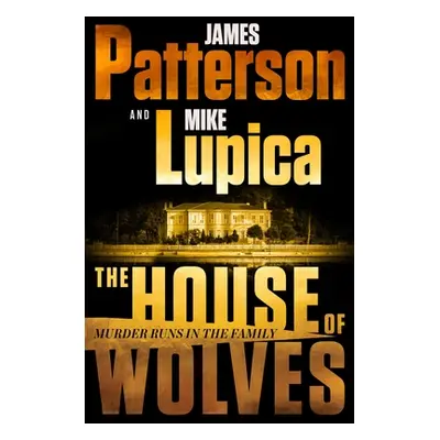 "The House of Wolves: Bolder Than Yellowstone or Succession, Patterson and Lupica's Power-Family