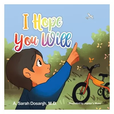 "I Hope You Will" - "" ("Dosanjh A. Sarah")(Paperback)