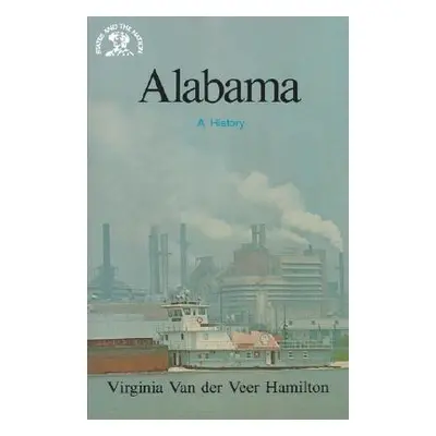 "Alabama: A History" - "" ("Hamilton Virginia Van Der Veer")(Paperback)