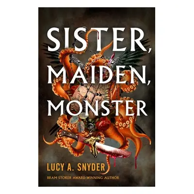 "Sister, Maiden, Monster" - "" ("Snyder Lucy a.")(Paperback)