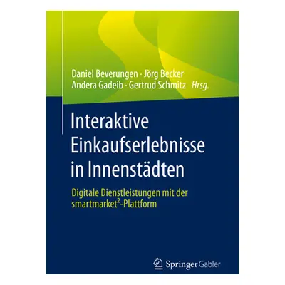 "Interaktive Einkaufserlebnisse in Innenstdten: Digitale Dienstleistungen Mit Der Smartmarket-Pl